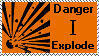 Danger I Explode Orange backround.