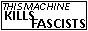 This machine kills fascists